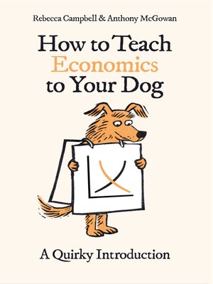 cover image of How to Teach Economics to Your Dog